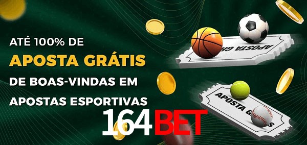 164BET Ate 100% de Aposta Gratis